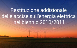 Restituzione addizionale accise energia elettrica biennio 2010-2011